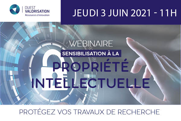 Webinaire Ouest Valorisation Sensibilisation à la propriété intellectuelle